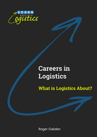 Careers in Logistics - What is Logistics About?